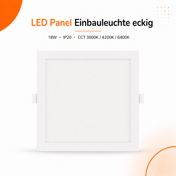 LED Panel Einbauleuchte rechteckig 18W | 20 x 20 cm (18,5 cm Deckenausschnitt) | IP20 | CCT (warmweiß 3000K, neutralweiß 4200K, kaltweiß 6400K)